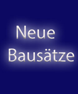 Neue Bausätze